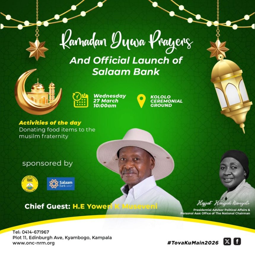 President Museveni To Officially Launch Salaam Bank At Kololo Ceremonial Grounds This Wednesday, Celebrate Ramadan With Muslim Communities